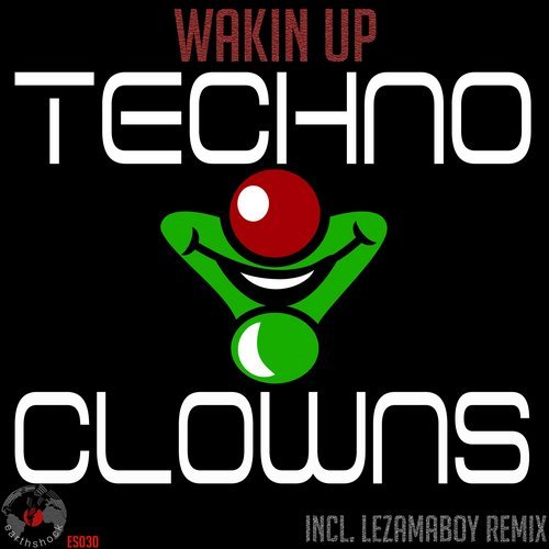 Techni Clowns-Wakin up