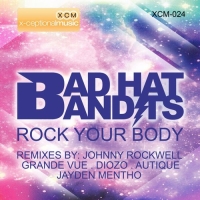 Bad Hat Bandits-Rock your body