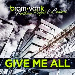 Bram VanK, Northern Project feat cSessions - Give me all