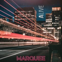 Marquee - Alive