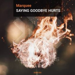 Marquee - Saying goodbye hurts