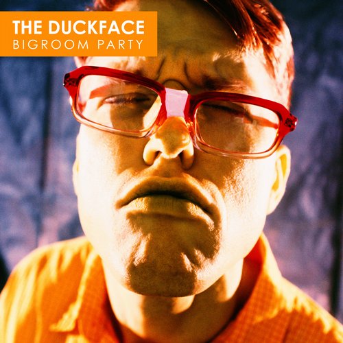 The Duckface Bigroom Party