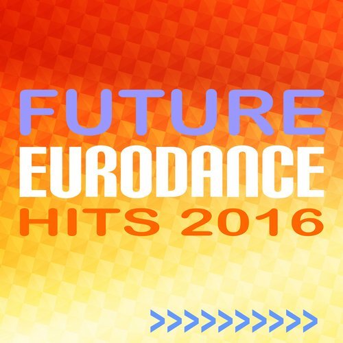 Future Eurodance 2016