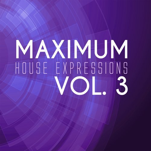 Maximum House Expressions Vol3