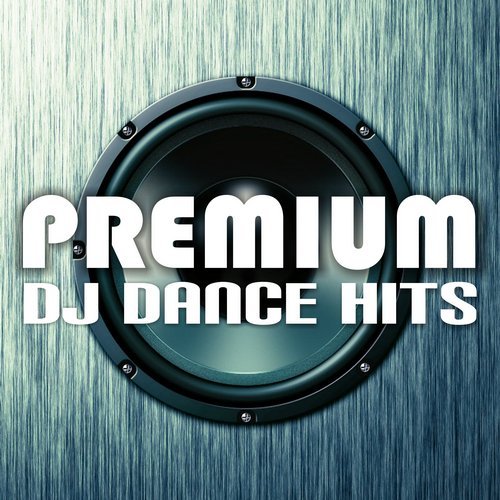 Premium DJ Dance Hits