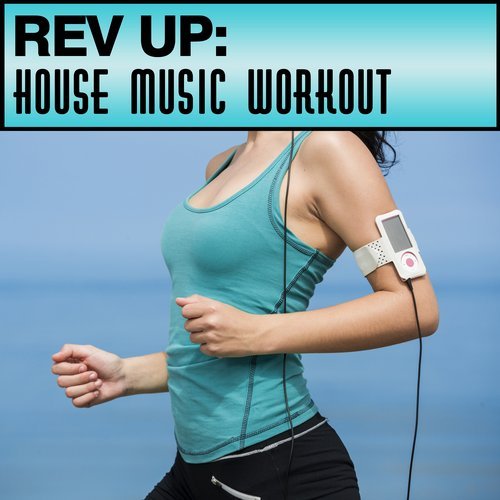Rev Up workout music