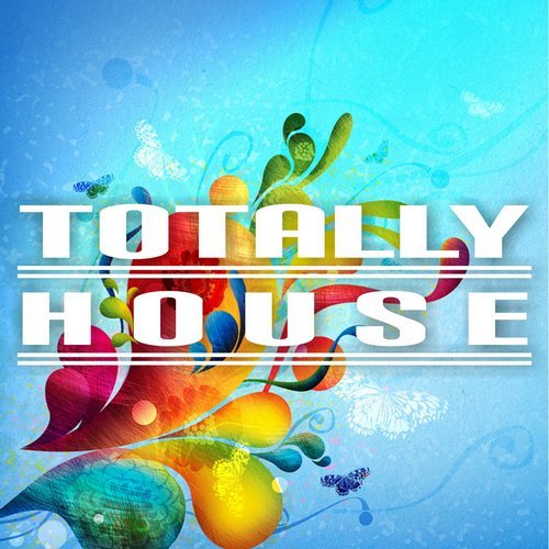 Totally House