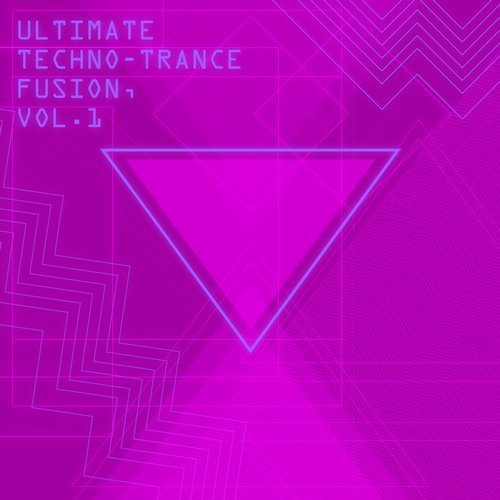 Ultimate Techno-Trance Fusion